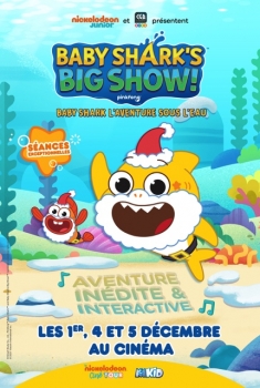 Baby Shark’s Big Show ! (2021)